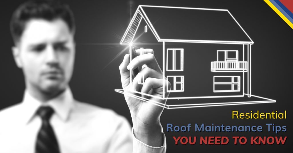Residential Roof Maintenance Tips You Need To Know