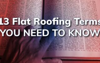 13 Flat Roofing Terms You Need To Know