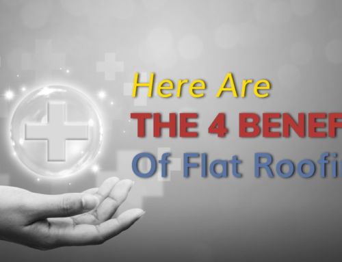 Here Are The 4 Benefits Of Flat Roofing