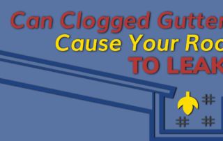 Can Clogged Gutters Cause Your Roof To Leak?