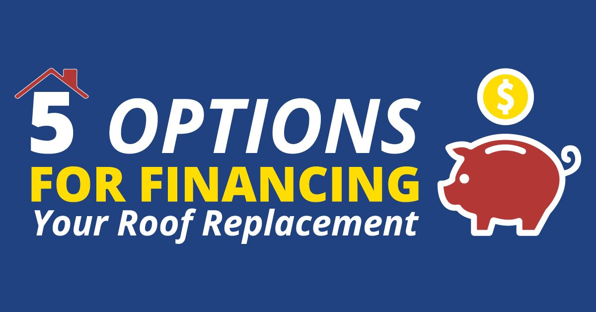 The Top 5 Ways To Get Roof Financing