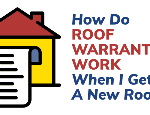 How Do Roof Warranties Work When I Get A New Roof?
