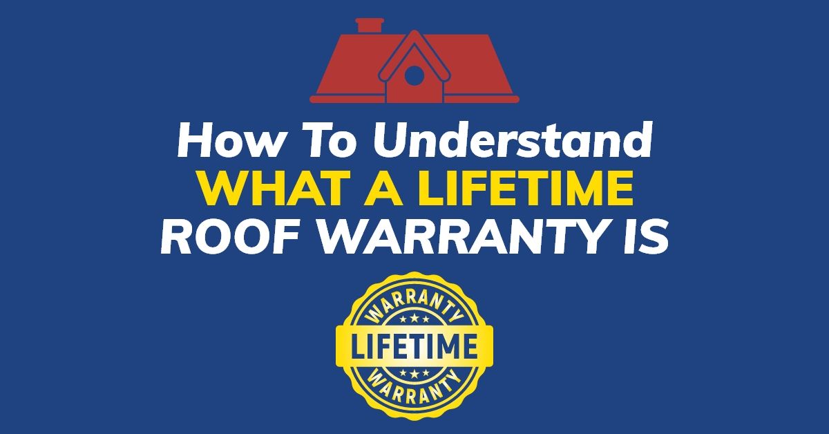How To Understand What A Lifetime Roof Warranty Is