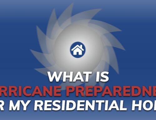 What Is Hurricane Preparedness For My Residential Home?