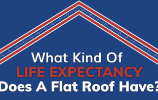 What Kind of Life Expectancy Does A Flat Roof Have?
