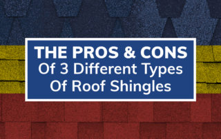 The Pros & Cons of 3 Different Types of Roof Shingles