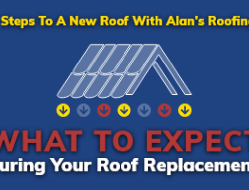 7 Steps To A New Roof With Alan’s Roofing: What To Expect During Your Roof Replacement!